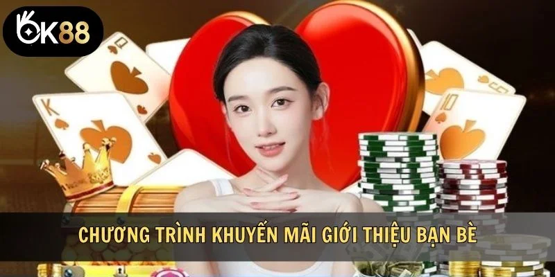Chương trình khuyến mãi giới thiệu bạn bè