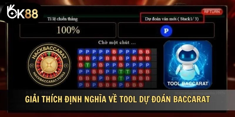 Giải thích định nghĩa về tool dự đoán Baccarat