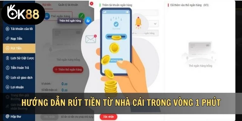 Hướng dẫn rút tiền từ nhà cái trong vòng 1 phút