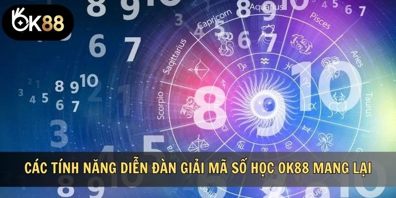 Khám phá các tính năng mà diễn đàn giải mã số học OK88 mang lại